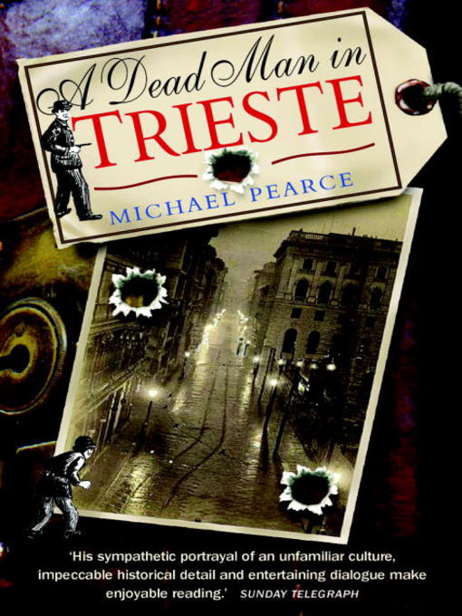 Title details for A Dead Man in Trieste by Michael Pearce - Available